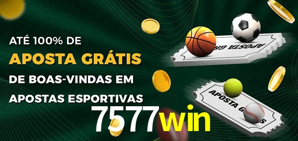7577win Ate 100% de Aposta Gratis